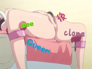 [Queen Bee]磔（ハリツケ）後編［clone人間］